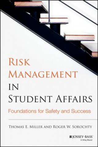 Livre Risk Management in Student Affairs - Foundations for Safety and Success Thomas E Miller