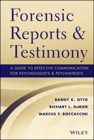 Książka Forensic Reports & Testimony - A Guide to Effective Communication for Psychologists and Psychiatrists Randy K. Otto