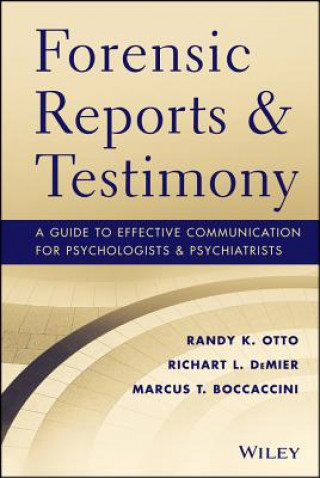 Knjiga Forensic Reports & Testimony - A Guide to Effective Communication for Psychologists and Psychiatrists Randy K. Otto