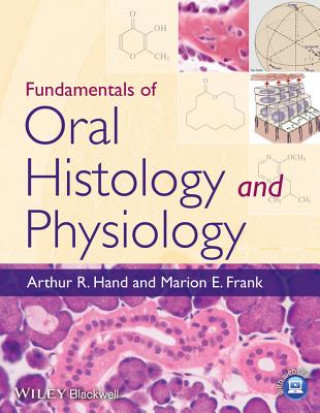 Kniha Fundamentals of Oral Histology and Physiology Arthur R Hand