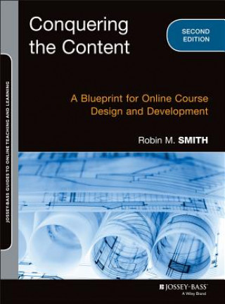 Knjiga Conquering the Content, 2e - A Blueprint for Online Course Design and Development Robin M Smith