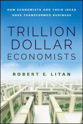 Könyv Trillion Dollar Economists Robert Litan