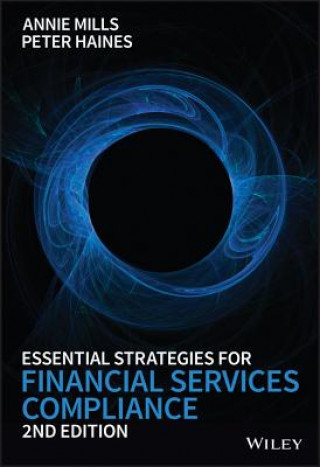 Книга Essential Strategies for Financial Services Compliance 2e Annie Mills