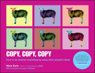 Book Copy Copy Copy - How to do Smarter Marketing by Using Other People's Ideas Mark Earls