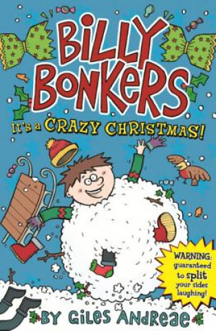 Kniha Billy Bonkers: It's a Crazy Christmas Giles Andreae