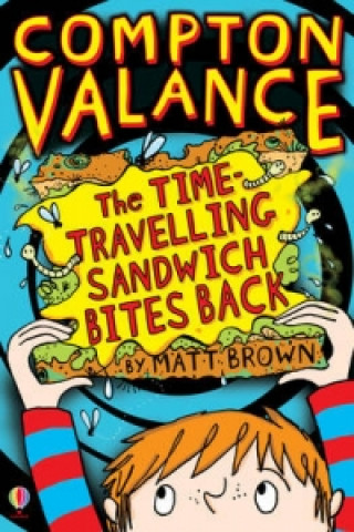 Carte Compton Valance - The Time-travelling Sandwich Bites Back Matt Brown