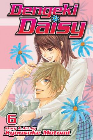 Book Dengeki Daisy, Vol. 6 Kyousuke Motomi