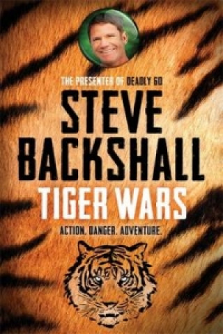 Könyv Falcon Chronicles: Tiger Wars Steve Backshall