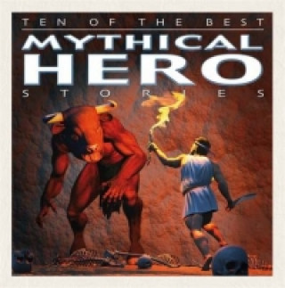 Kniha Ten of the Best Myths: Mythical Hero Stories David West