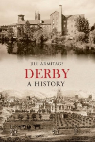 Könyv Derby A History Jill Armitage
