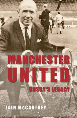 Carte Manchester United Busby's Legacy Iain McCartney