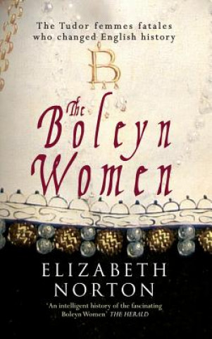 Könyv Boleyn Women Elizabeth Norton