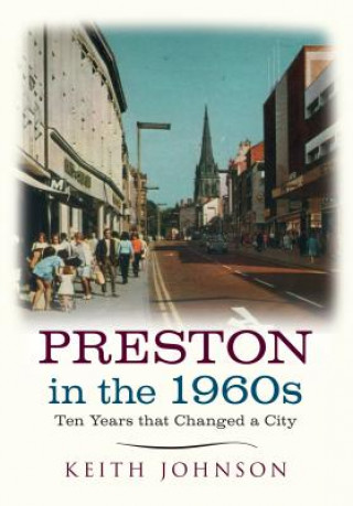 Kniha Preston in the 1960s Keith Johnson