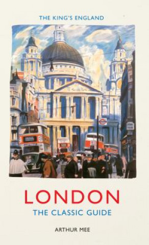 Carte King's England: London Arthur Mee