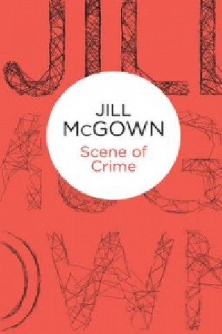 Kniha Scene of Crime Jill McGown