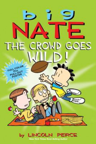Carte Big Nate: The Crowd Goes Wild! Lincoln Peirce