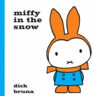Kniha Miffy in the Snow Dick Bruna