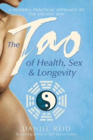 Book Tao Of Health, Sex And Longevity Daniel Reid