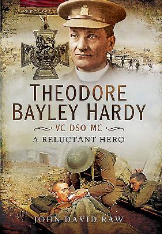 Buch Theodore Bayley Hardy VC DSO MC John David Raw