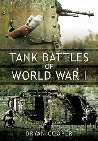 Kniha Tank Battles of World War I Bryan Cooper