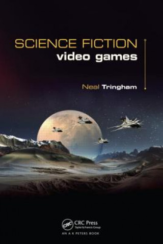 Kniha Science Fiction Video Games Neal Roger Tringham