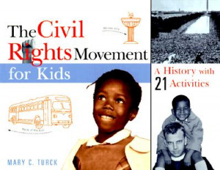Könyv Civil Rights Movement for Kids Mary C. Turck