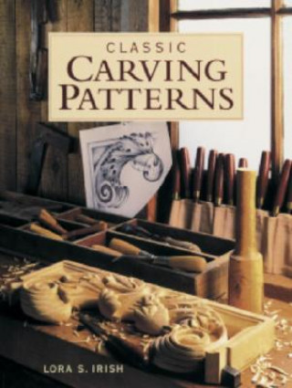 Książka Classic Carving Patterns Lora S Irish