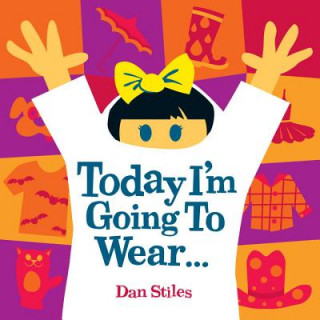 Livre Today I'm Going To Wear... Dan Stiles