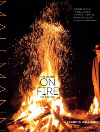 Книга Mallmann on Fire Francis Mallman