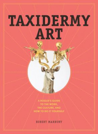 Kniha Taxidermy Art Robert Marbury