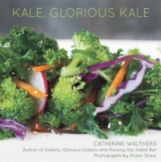 Livre Kale, Glorious Kale Alison Shaw