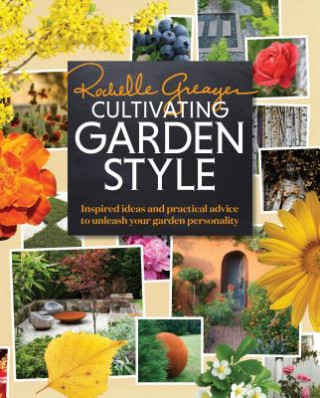 Könyv Cultivating Garden Style Rochelle Greayer