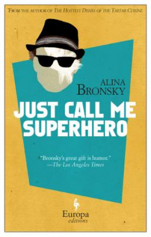 Kniha Just Call Me Superhero Alina Bronsky