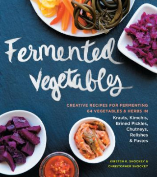 Kniha Fermented Vegetables Kirsten Shockey