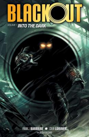 Knjiga Blackout Volume 1: Into the Dark Frank J. Barbiere