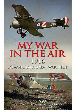 Carte My War in the Air 1916 Captain Alan Bott MC