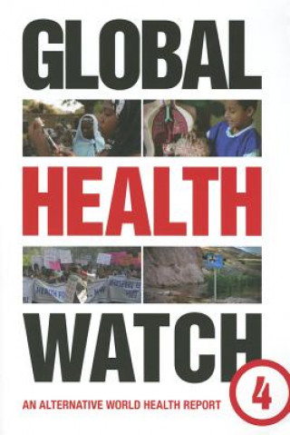 Kniha Global Health Watch 4 People's Health Movement