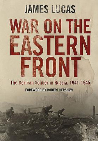 Könyv War on the Eastern Front James Lucas