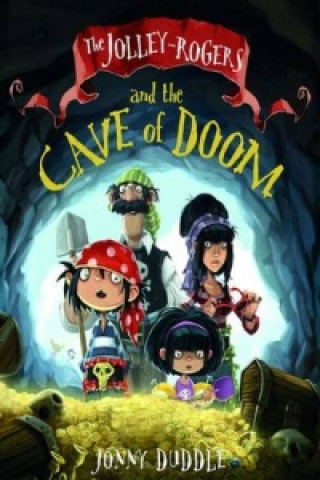 Könyv Jolley-Rogers and the Cave of Doom Jonny Duddle
