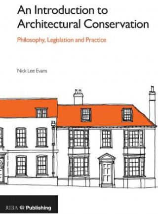 Knjiga Introduction to Architectural Conservation Nick Lee Evans