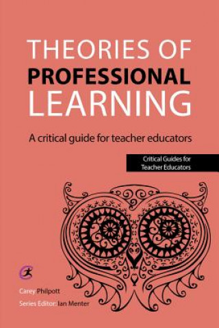 Könyv Theories of Professional Learning Carey Philpott