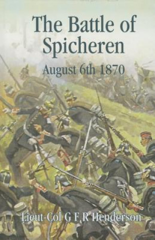 Kniha Battle of Spicheren August 6th 1870 