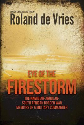 Knjiga Eye of the Firestorm Roland De Vries