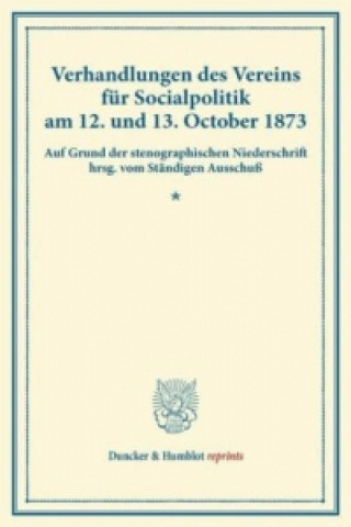 Βιβλίο Verhandlungen des Vereins für Socialpolitik am 12. und 13. October 1873. 