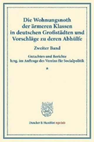 Book Die Wohnungsnoth der ärmeren Klassen in deutschen Großstädten und Vorschläge zu deren Abhülfe. 