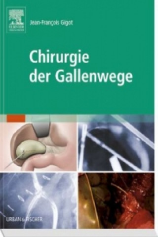 Kniha Chirurgie der Gallenwege Jean-François Gigot