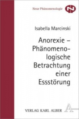 Książka Anorexie - Phänomenologische Betrachtung einer Essstörung Isabella Marcinski