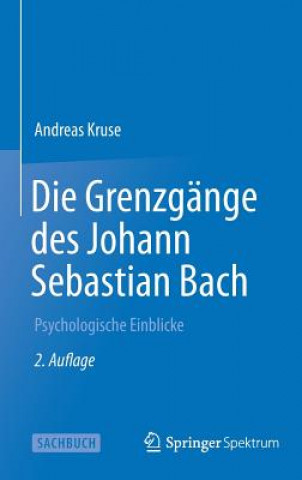 Könyv Grenzgange Des Johann Sebastian Bach Andreas Kruse