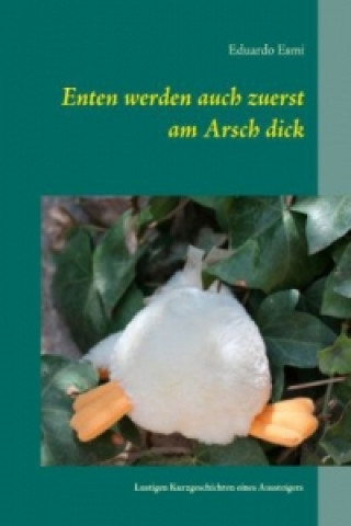 Carte Enten werden auch zuerst am Arsch dick Eduardo Esmi