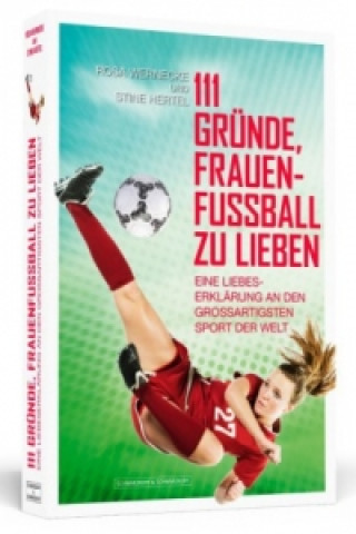 Könyv 111 Gründe, Frauenfußball zu lieben Rosa Wernecke